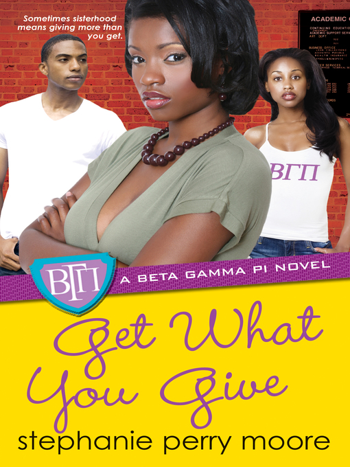 Title details for Get What You Give by Stephanie Perry Moore - Available